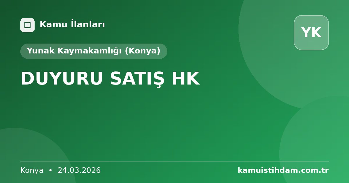 DUYURU SATIŞ HK - Yunak Kaymakamlığı (Konya)
