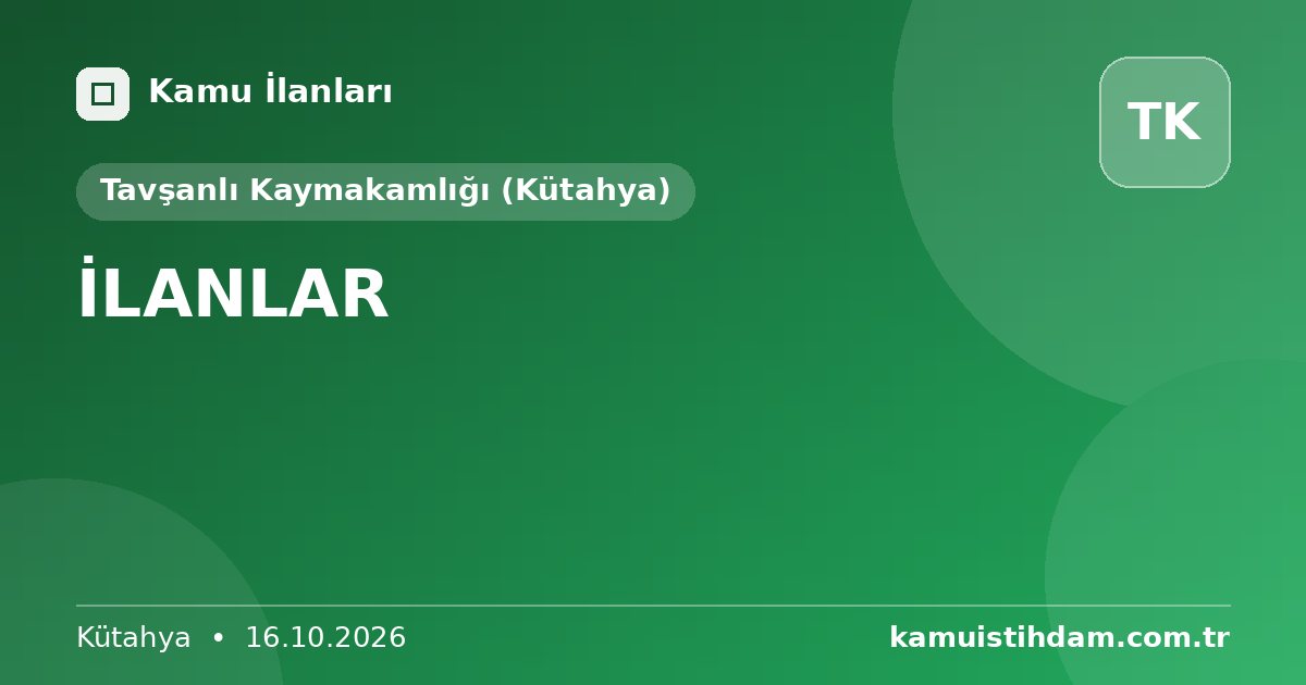 İLANLAR - Tavşanlı Kaymakamlığı (Kütahya)