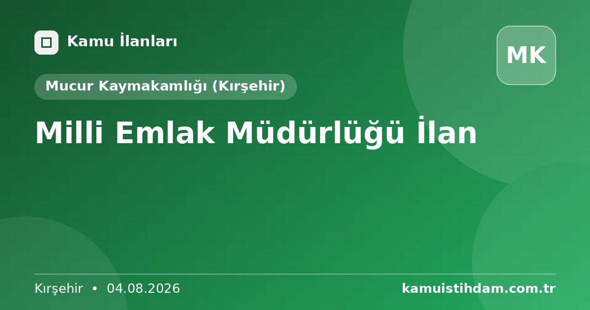 Milli Emlak Müdürlüğü İlan - Mucur Kaymakamlığı (Kırşehir)
