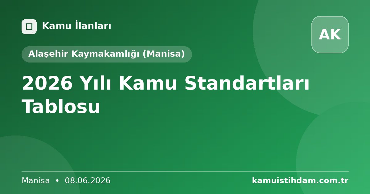 2026 Yılı Kamu Standartları Tablosu - Alaşehir Kaymakamlığı (Manisa)