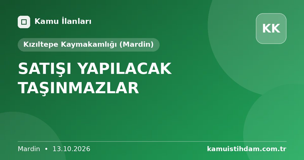 SATIŞI YAPILACAK TAŞINMAZLAR - Kızıltepe Kaymakamlığı (Mardin)