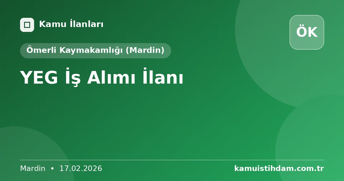 YEG İş Alımı İlanı - Ömerli Kaymakamlığı (Mardin)
