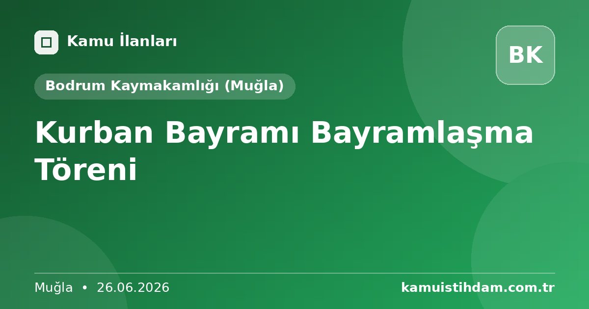 Kurban Bayramı Bayramlaşma Töreni - Bodrum Kaymakamlığı (Muğla)