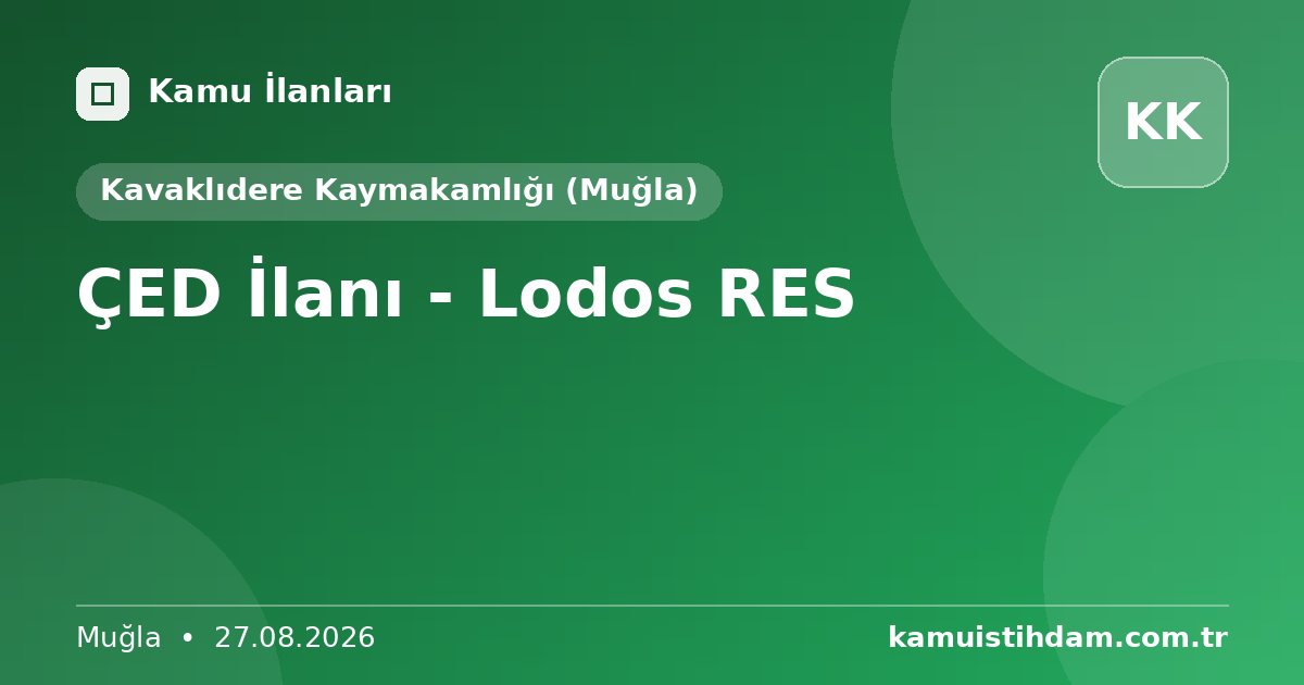 ÇED İlanı - Lodos RES - Kavaklıdere Kaymakamlığı (Muğla)