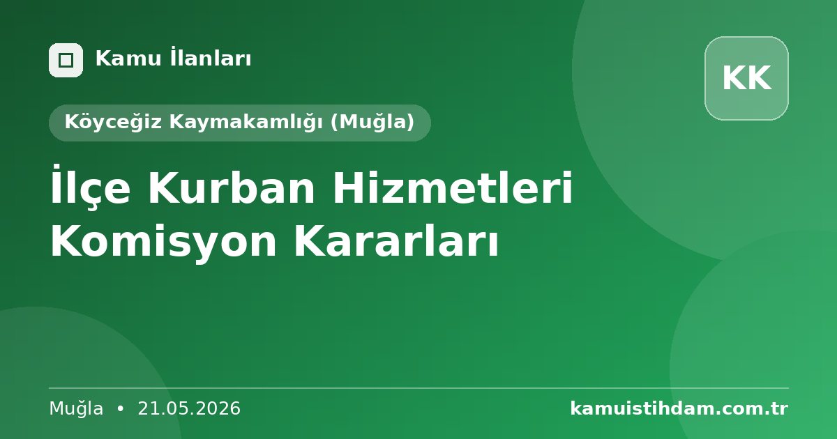 İlçe Kurban Hizmetleri Komisyon Kararları - Köyceğiz Kaymakamlığı (Muğla)