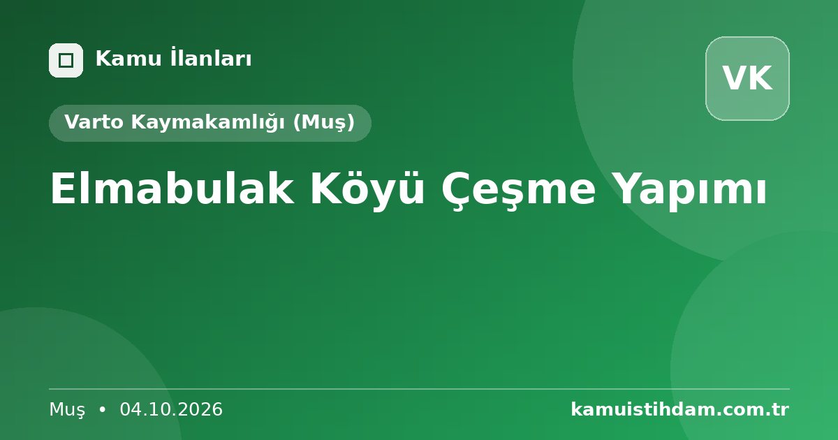 Elmabulak Köyü Çeşme Yapımı - Varto Kaymakamlığı (Muş)