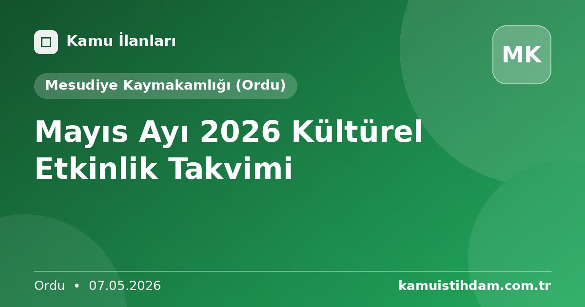 Mayıs  Ayı 2026 Kültürel Etkinlik Takvimi - Mesudiye Kaymakamlığı (Ordu)