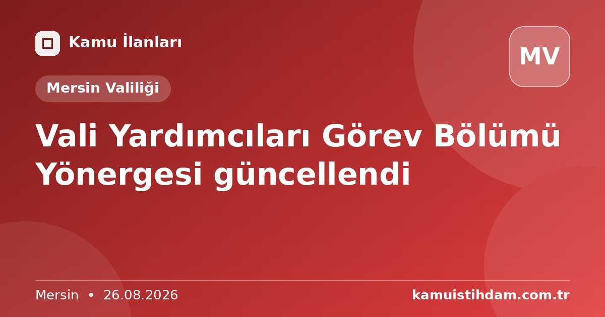 Vali Yardımcıları Görev Bölümü Yönergesi güncellendi - Mersin Valiliği