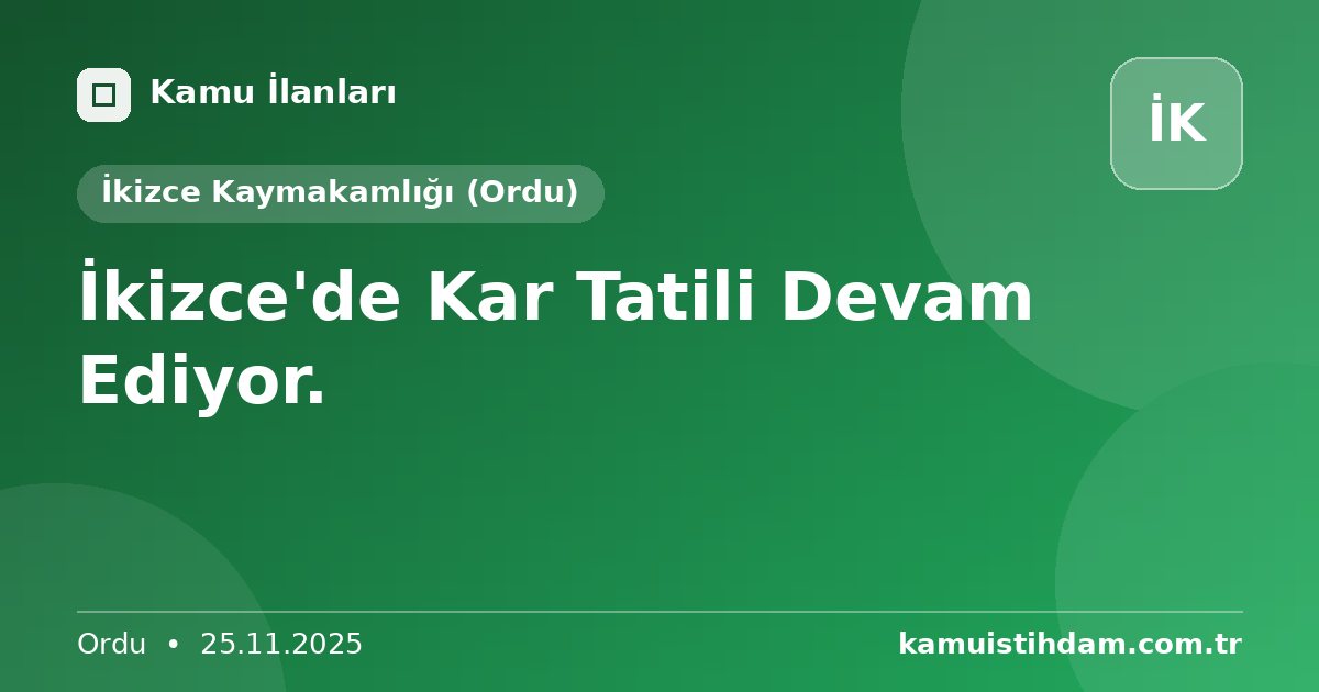 İkizce'de Kar Tatili Devam Ediyor. - İkizce Kaymakamlığı (Ordu)