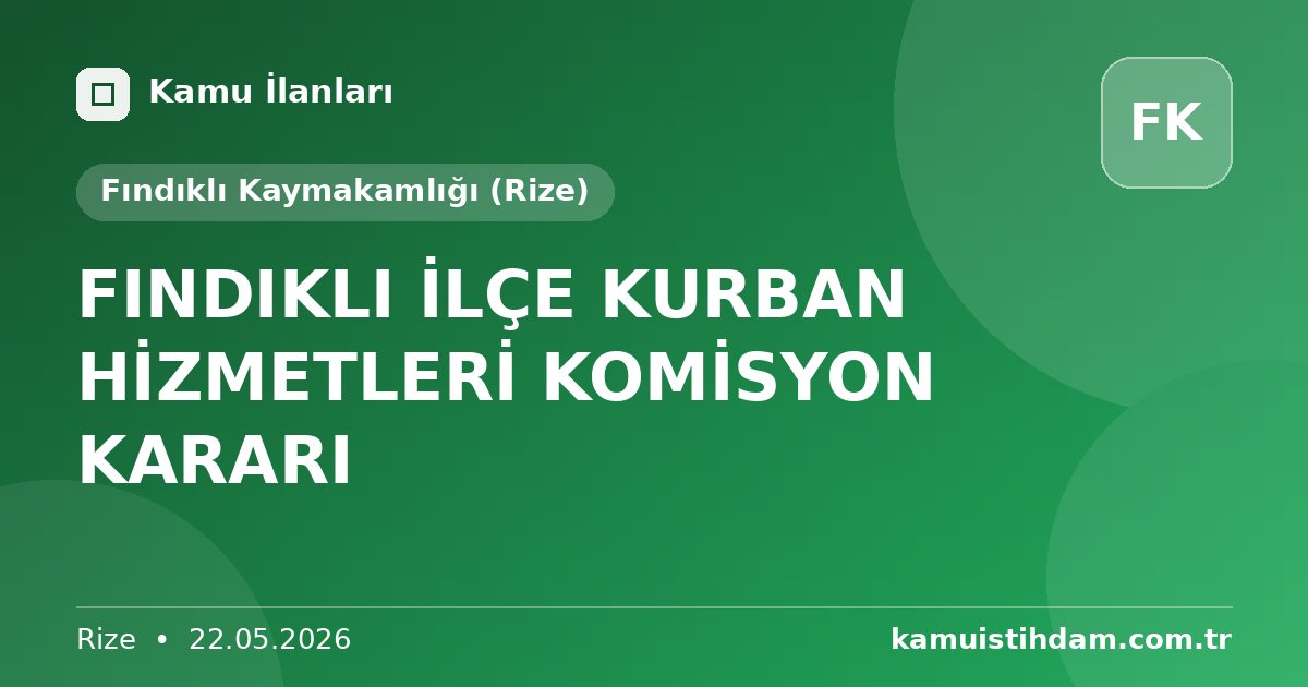 FINDIKLI İLÇE KURBAN HİZMETLERİ KOMİSYON KARARI - Fındıklı Kaymakamlığı (Rize)
