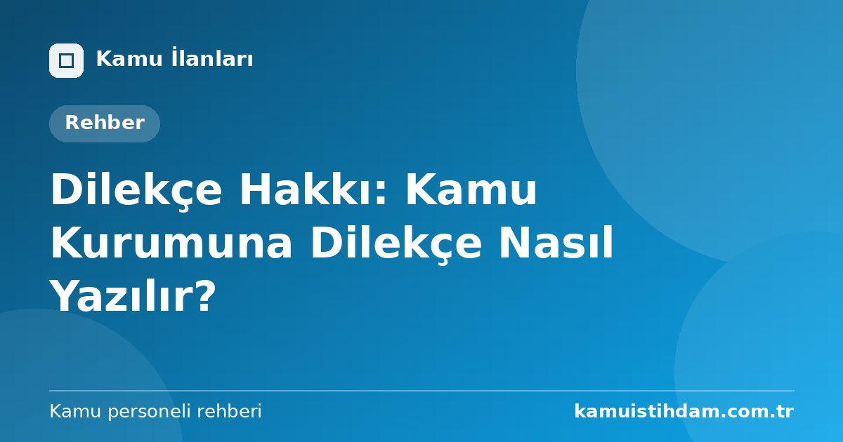 Dilekçe Hakkı: Kamu Kurumuna Dilekçe Nasıl Yazılır?